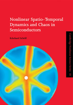 Nonlinear Spatio-Temporal Dynamics and Chaos in Semiconductors - Eckehard Sch&ouml;ll