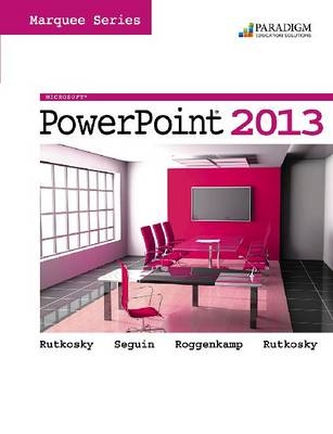 Marquee Series: Microsoft®PowerPoint 2013