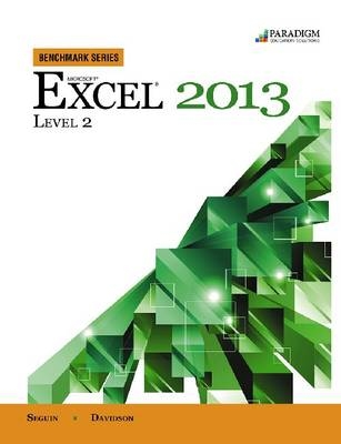 Benchmark Series: Microsoft® Excel 2013 Level 2