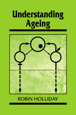 Understanding Ageing - Robin Holliday