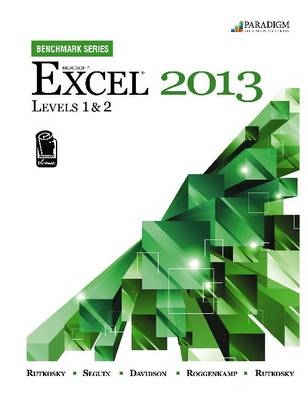 Benchmark Series: Microsoft® Excel 2013 Levels 1 and 2