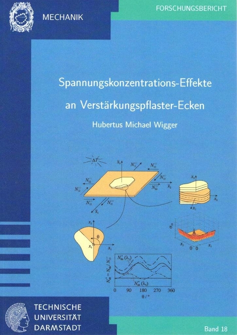 Spannungskonzentrations-Effekte an Verst&auml;rkungspflaster-Ecken - Hubertus Michael Wigger