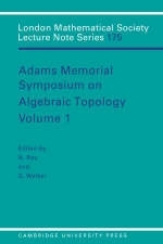 Adams Memorial Symposium on Algebraic Topology: Volume 1