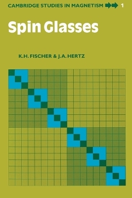 Spin Glasses - K. H. Fischer, J. A. Hertz