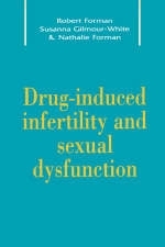 Drug-Induced Infertility and Sexual Dysfunction