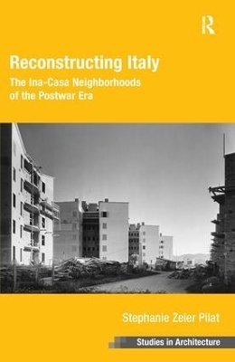 Reconstructing Italy - Stephanie Zeier Pilat