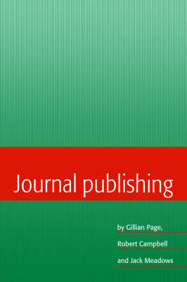 Journal Publishing - Gillian Page, Robert Campbell, Jack Meadows