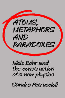 Atoms, Metaphors and Paradoxes