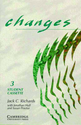 Changes 3 Student's Cassette - Jack C. Richards, Jonathan Hull, Susan Proctor, David Haines
