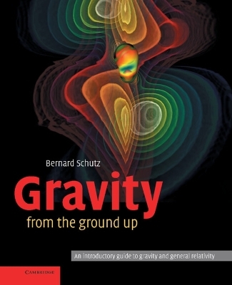 Gravity from the Ground Up - Bernard Schutz