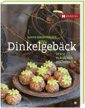 Dinkelgeb&auml;ck - Judith Gm&uuml;r