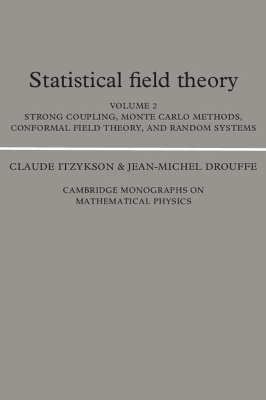 Statistical Field Theory: Volume 2, Strong Coupling, Monte Carlo Methods, Conformal Field Theory and Random Systems
