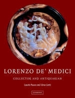 Lorenzo de'Medici, Collector of Antiquities - Laurie Fusco, Gino Corti