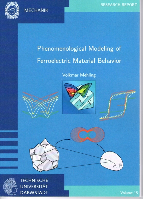 Phenomenological Modeling of Ferroelectric Material Behavior - Volkmar Mehling