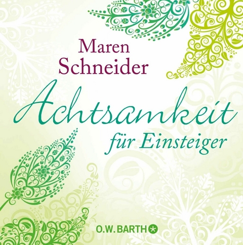 Achtsamkeit f&uuml;r Einsteiger - Maren Schneider