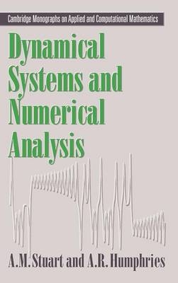 Dynamical Systems and Numerical Analysis - Andrew Stuart, A. R. Humphries