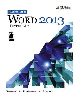 Benchmark Series: Microsoft® Word 2013 Levels 1 and 2