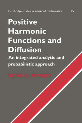 Positive Harmonic Functions and Diffusion - Ross G. Pinsky
