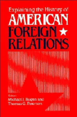 Explaining the History of American Foreign Relations - 