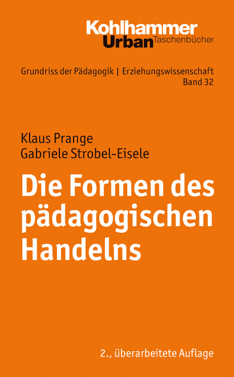 Die Formen des p&auml;dagogischen Handelns - Gabriele Strobel-Eisele, Klaus Prange