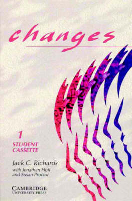 Changes 1 Student's Cassette - Jack C. Richards, Jonathan Hull, Susan Proctor, David Haines