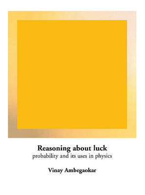 Reasoning about Luck - Vinay Ambegaokar