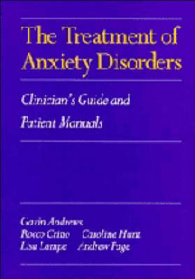 The Treatment of Anxiety Disorders - Gavin Andrews, Rocco Crino, Caroline Hunt, Lisa Lampe, Andrew Page