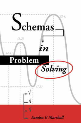 Schemas in Problem Solving - Sandra P. Marshall