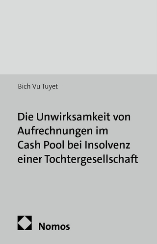 Die Unwirksamkeit von Aufrechnungen im Cash Pool bei Insolvenz einer Tochtergesellschaft