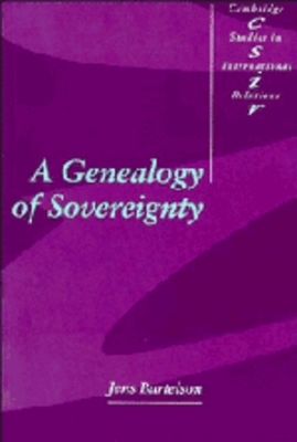 A Genealogy of Sovereignty - Jens Bartelson
