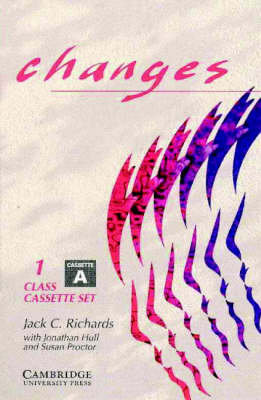 Changes 1 Class Audio Cassette Set (2 Cassettes) - Jack C. Richards, Jonathan Hull, Susan Proctor, David Haines