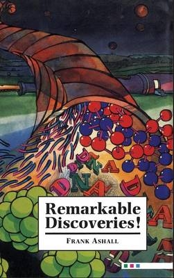 Remarkable Discoveries! - Frank Ashall