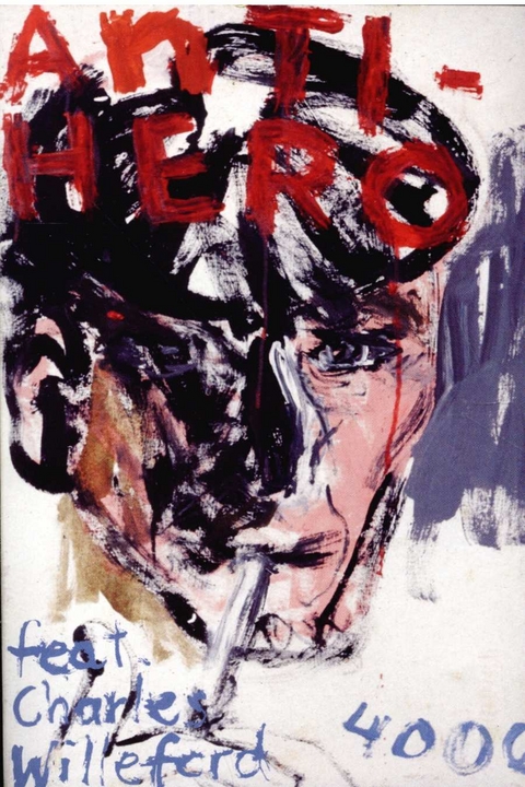 Antihero - Charles Willeford, Buddy Giovinazzo, Joe R Lansdale, Derek Raymond