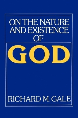 On the Nature and Existence of God - Richard M. Gale
