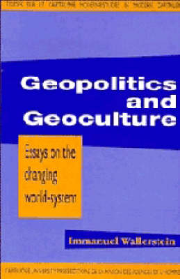 Geopolitics and Geoculture - Immanuel Maurice Wallerstein