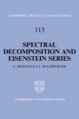 Spectral Decomposition and Eisenstein Series