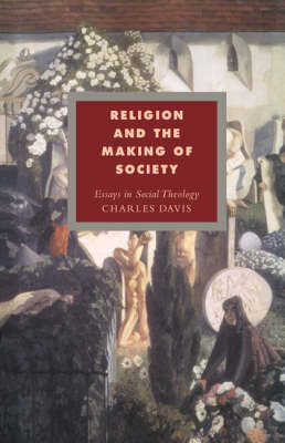 Religion and the Making of Society - Charles Davis