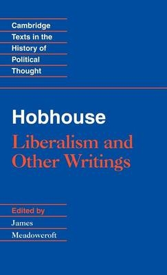 Hobhouse: Liberalism and Other Writings - L. T. Hobhouse