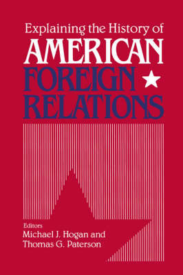 Explaining the History of American Foreign Relations - 