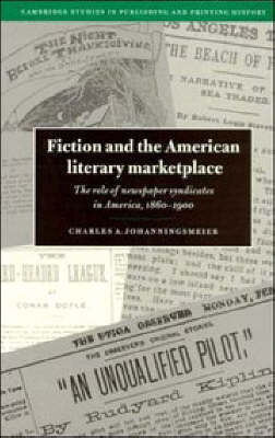 Fiction and the American Literary Marketplace - Charles Johanningsmeier