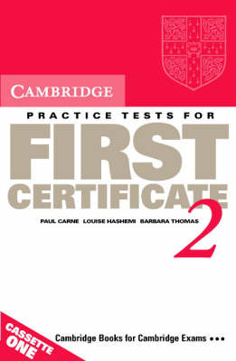 Cambridge Practice Tests for First Certificate 2 Audio Cassette Set (2 Cassettes) - Paul Carne, Louise Hashemi, Barbara Thomas