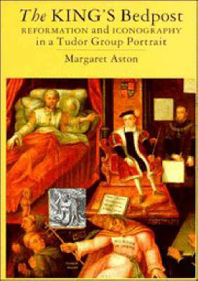 The King's Bedpost - Margaret Aston