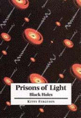 Prisons of Light - Black Holes