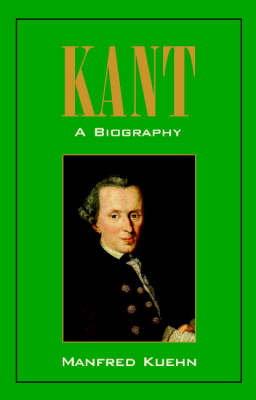 Kant: A Biography - Manfred Kuehn