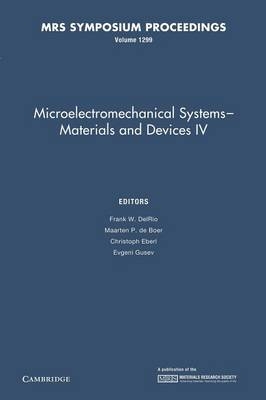 Microelectromechanical Systems - Materials and Devices IV: Volume 1299 - 