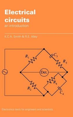 Electrical Circuits - K. C. A. Smith, R. E. Alley