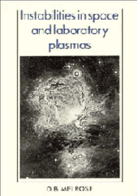 Instabilities in Space and Laboratory Plasmas - D. B. Melrose