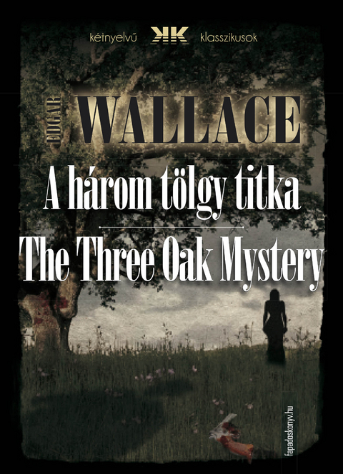 harom tolgy titka - The Three Oak Mystery -  Edgar Wallace