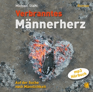 Verbranntes Männerherz – MP3-Hörbuch