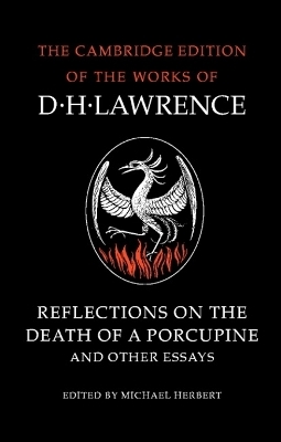 Reflections on the Death of a Porcupine and Other Essays - D. H. Lawrence